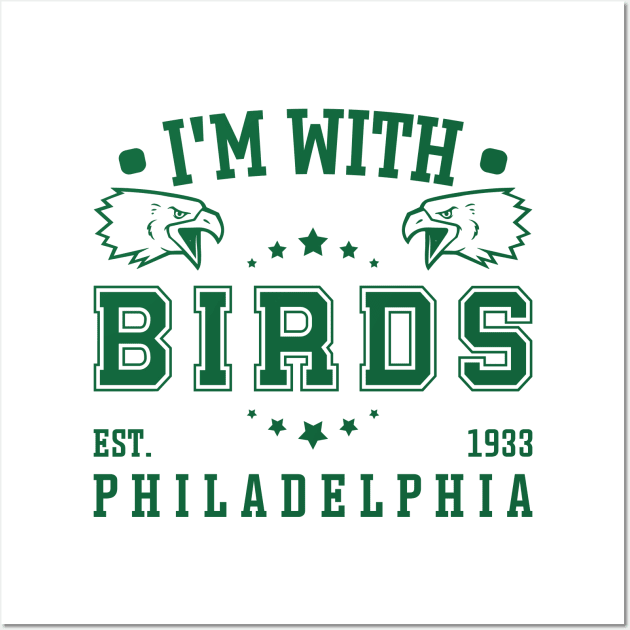 I'm With Birds - Philadelphia Eagles Wall Art by Emma